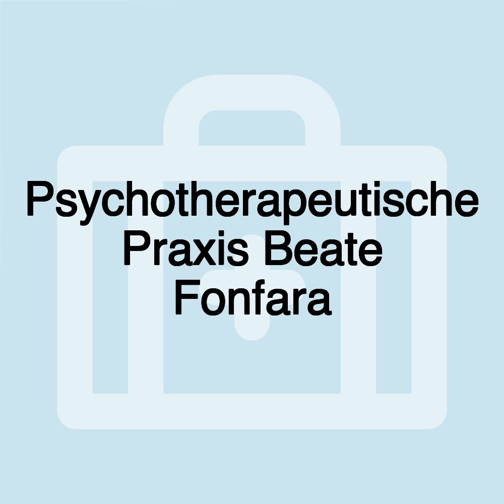 Psychotherapeutische Praxis Beate Fonfara