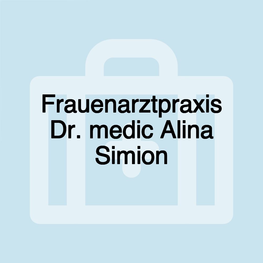 Frauenarztpraxis Dr. medic Alina Simion