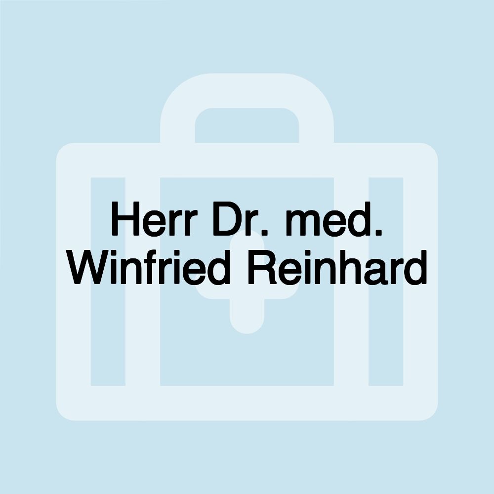 Herr Dr. med. Winfried Reinhard