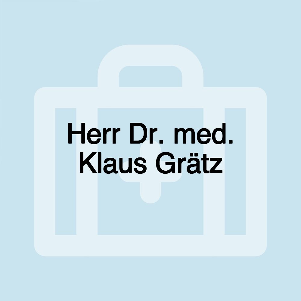 Herr Dr. med. Klaus Grätz