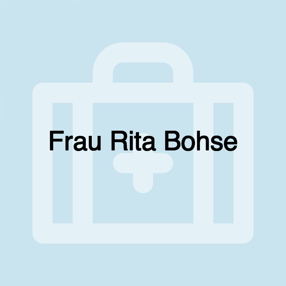 Frau Rita Bohse