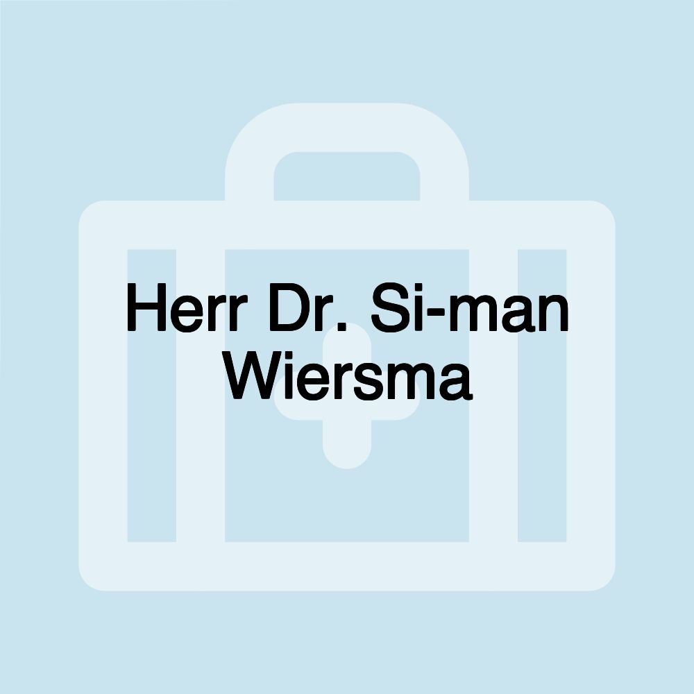 Herr Dr. Si-man Wiersma