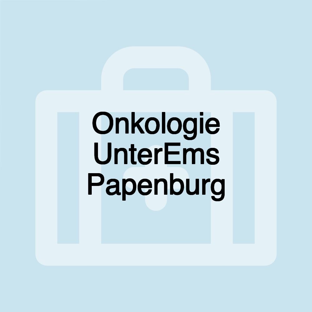 Onkologie UnterEms Papenburg