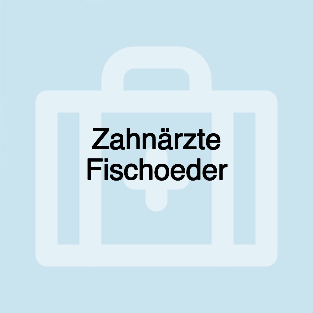 Zahnärzte Fischoeder