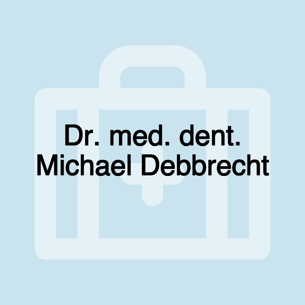 Dr. med. dent. Michael Debbrecht