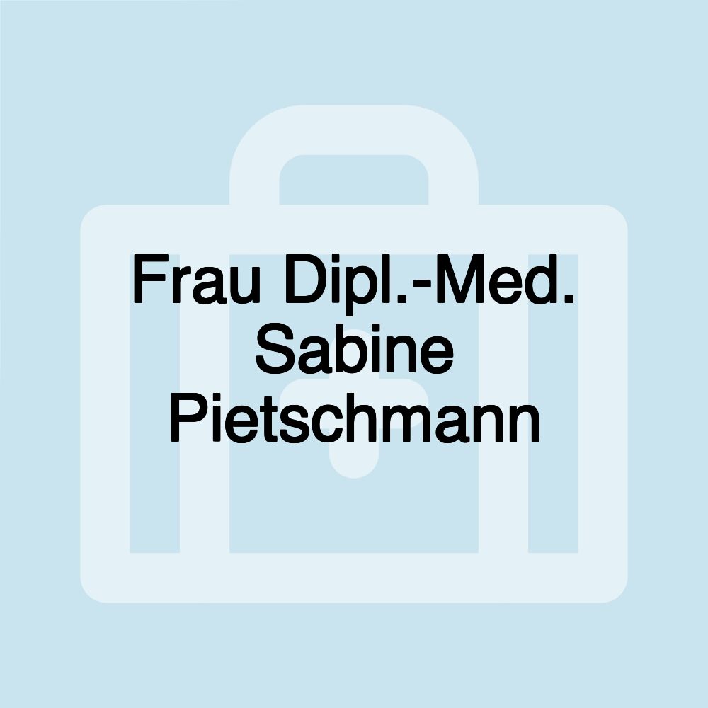 Frau Dipl.-Med. Sabine Pietschmann