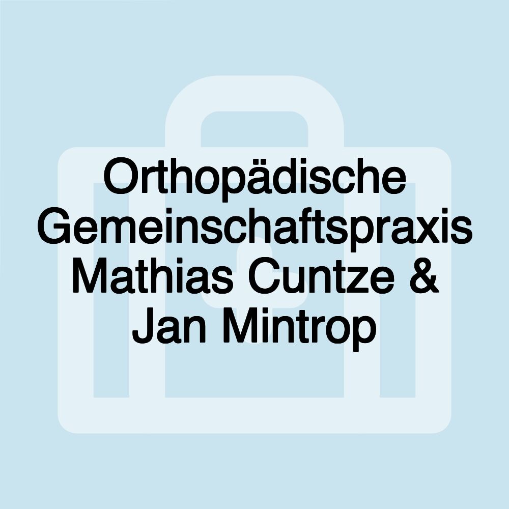 Orthopädische Gemeinschaftspraxis Mathias Cuntze & Jan Mintrop