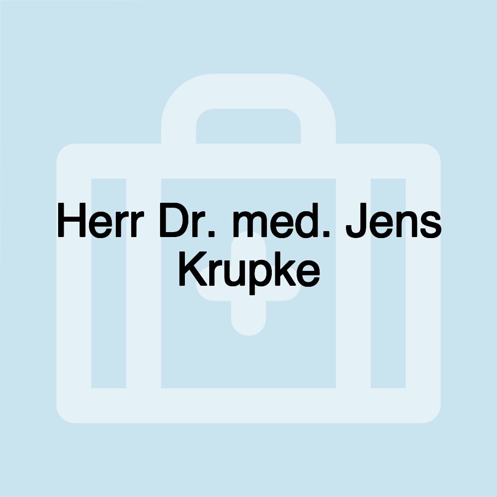 Herr Dr. med. Jens Krupke