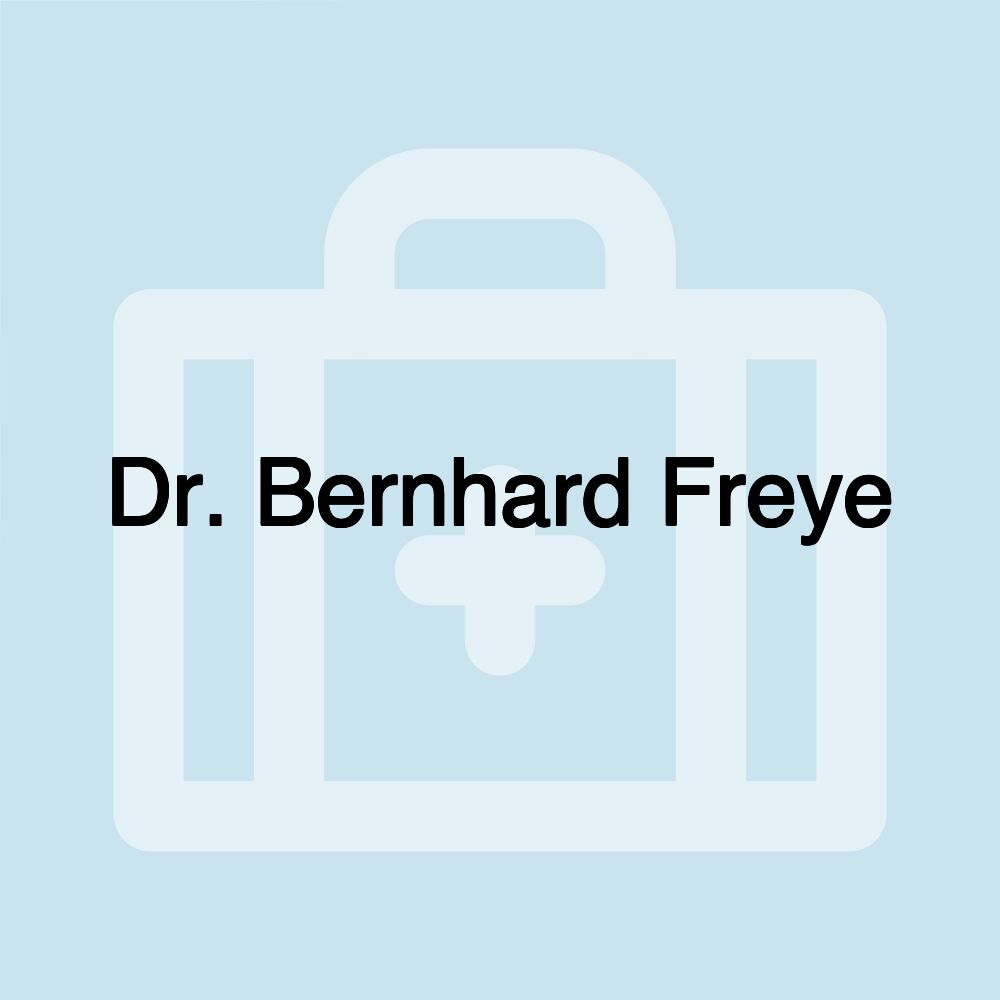 Dr. Bernhard Freye