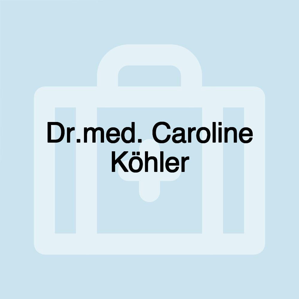 Dr.med. Caroline Köhler