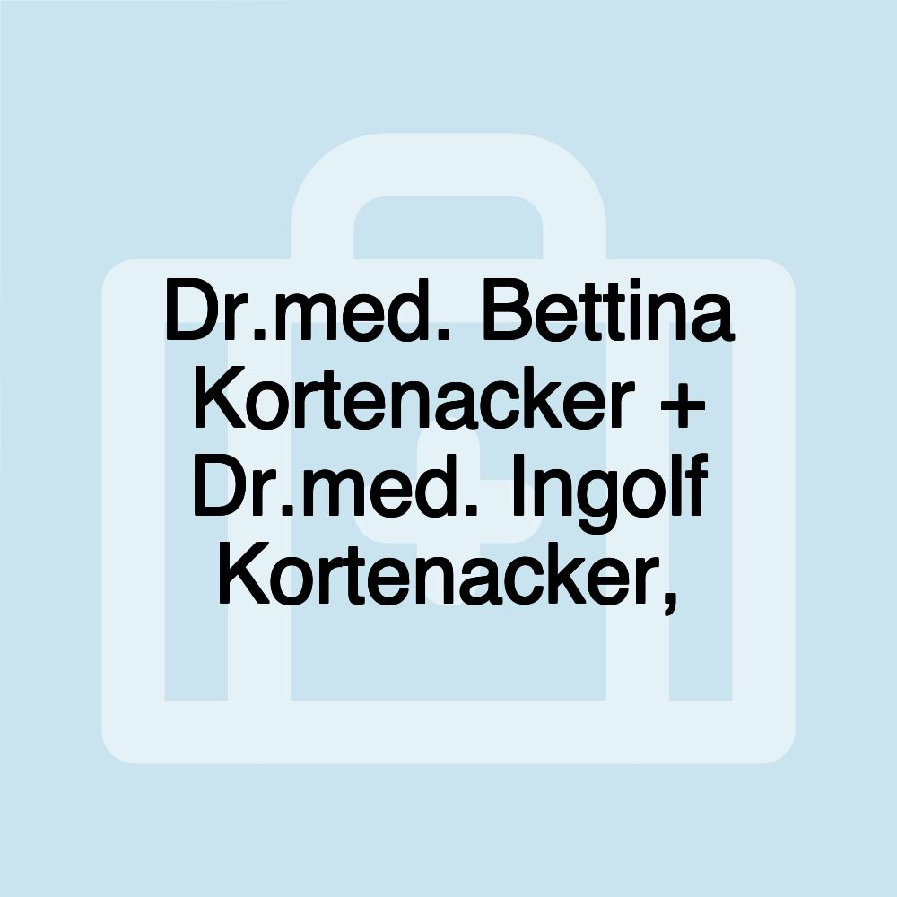 Dr.med. Bettina Kortenacker + Dr.med. Ingolf Kortenacker,