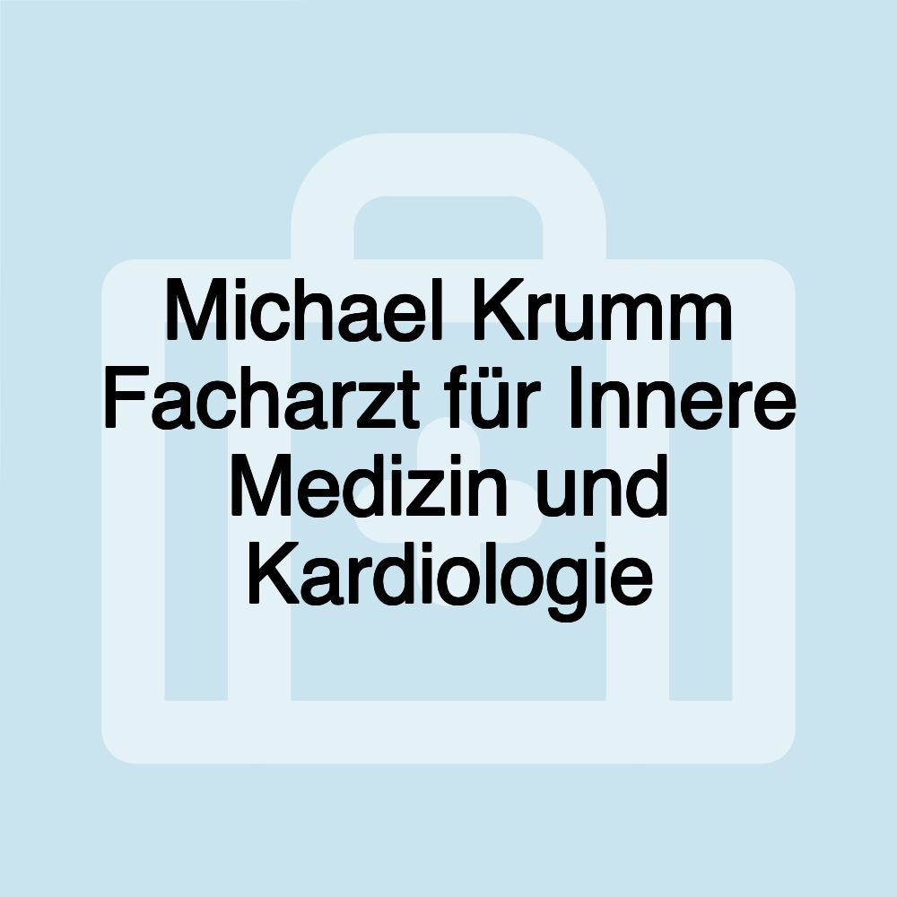 Michael Krumm Facharzt für Innere Medizin und Kardiologie