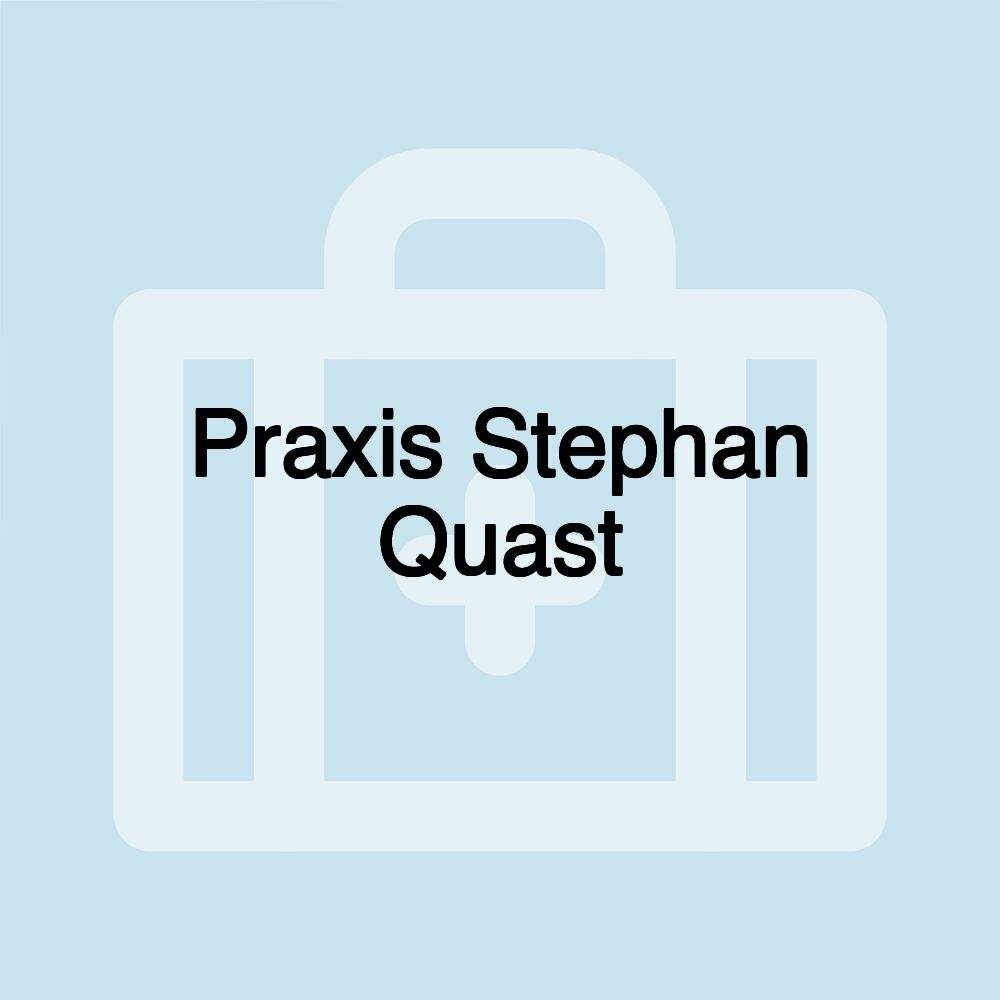 Praxis Stephan Quast