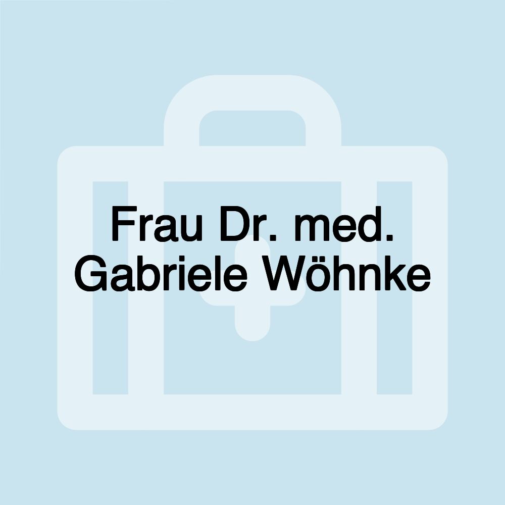 Frau Dr. med. Gabriele Wöhnke