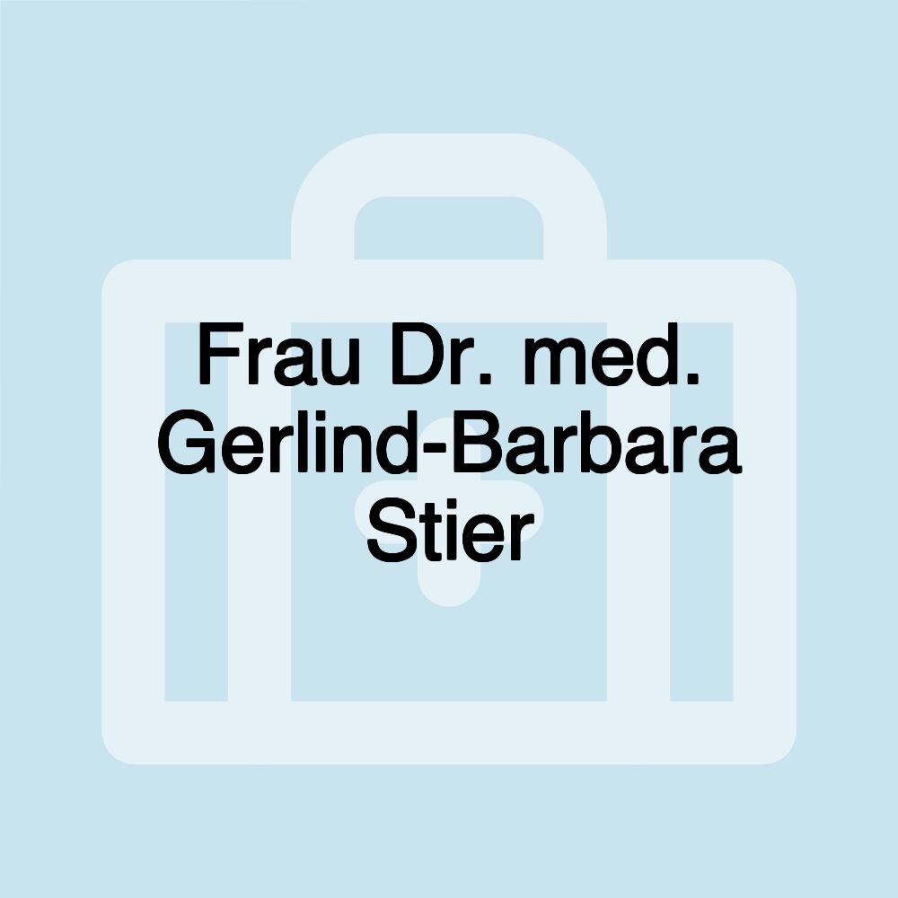 Frau Dr. med. Gerlind-Barbara Stier