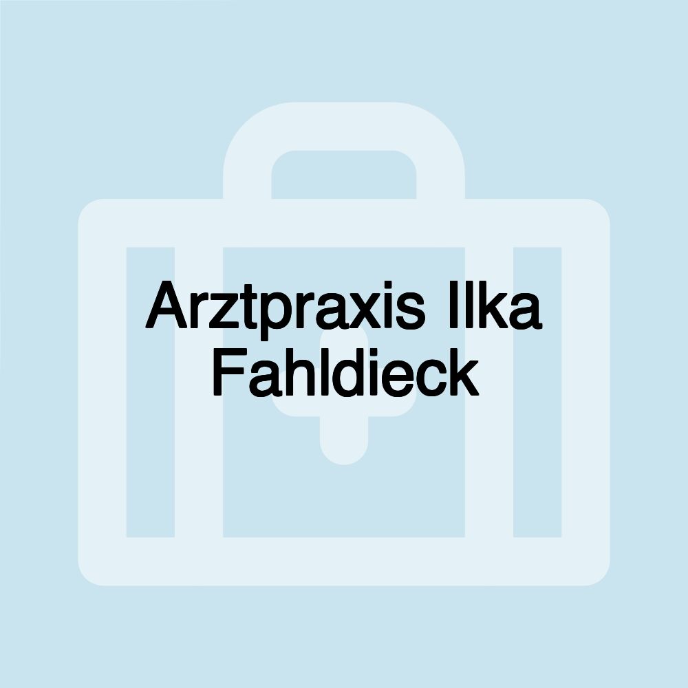 Arztpraxis Ilka Fahldieck