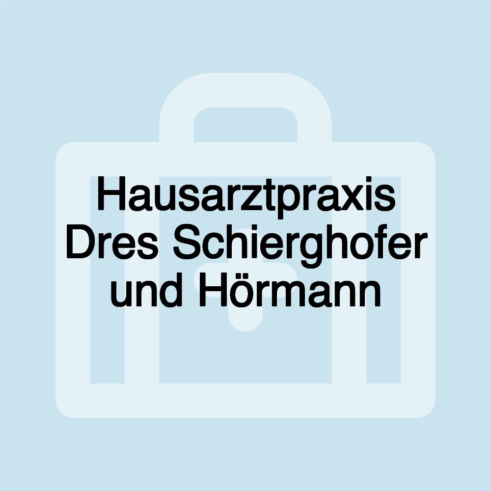 Hausarztpraxis Dres Schierghofer und Hörmann