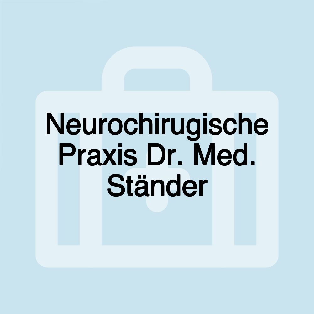 Neurochirugische Praxis Dr. Med. Ständer