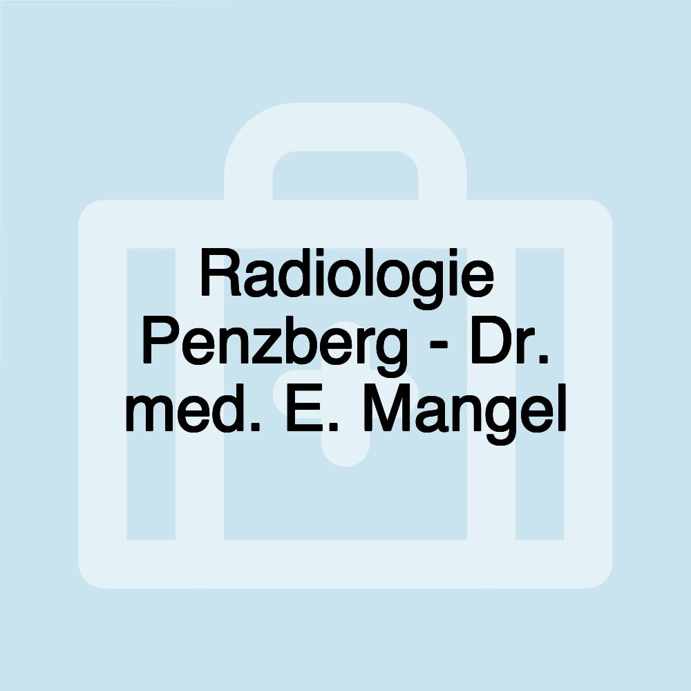 Radiologie Penzberg - Dr. med. E. Mangel