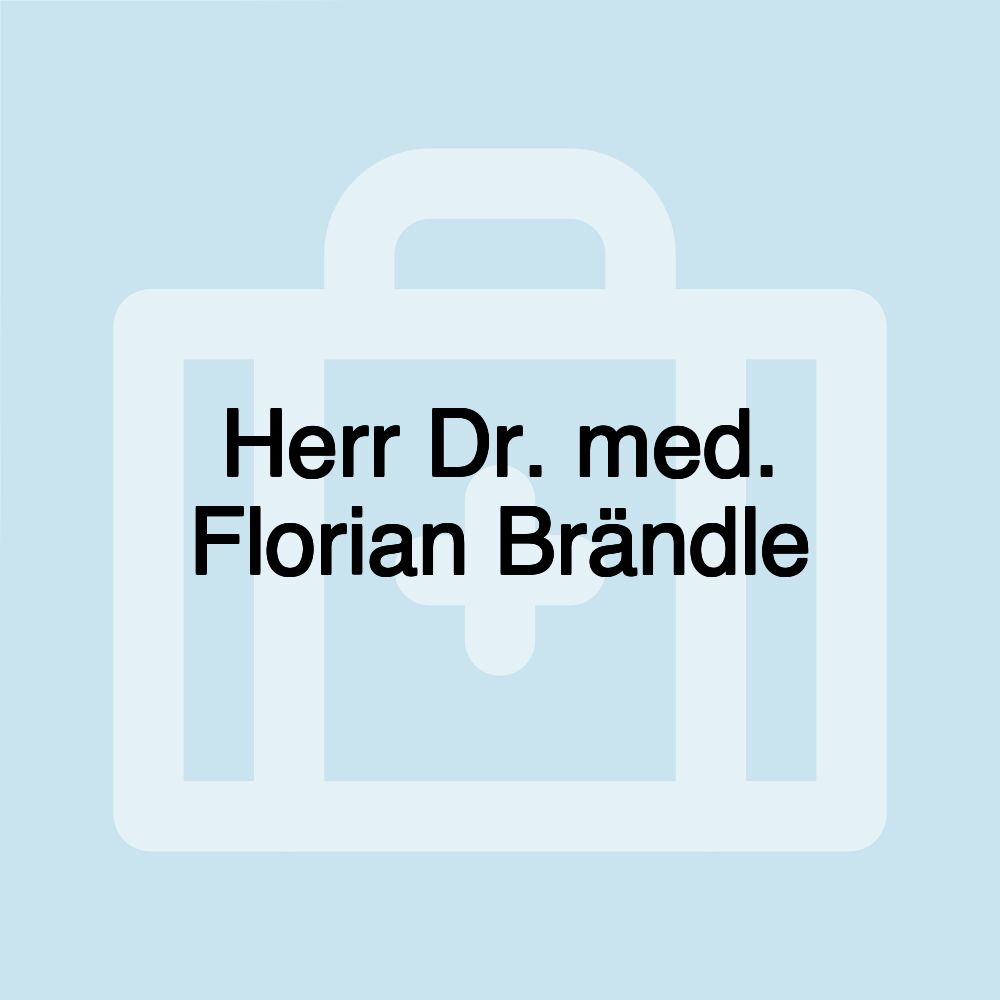 Herr Dr. med. Florian Brändle