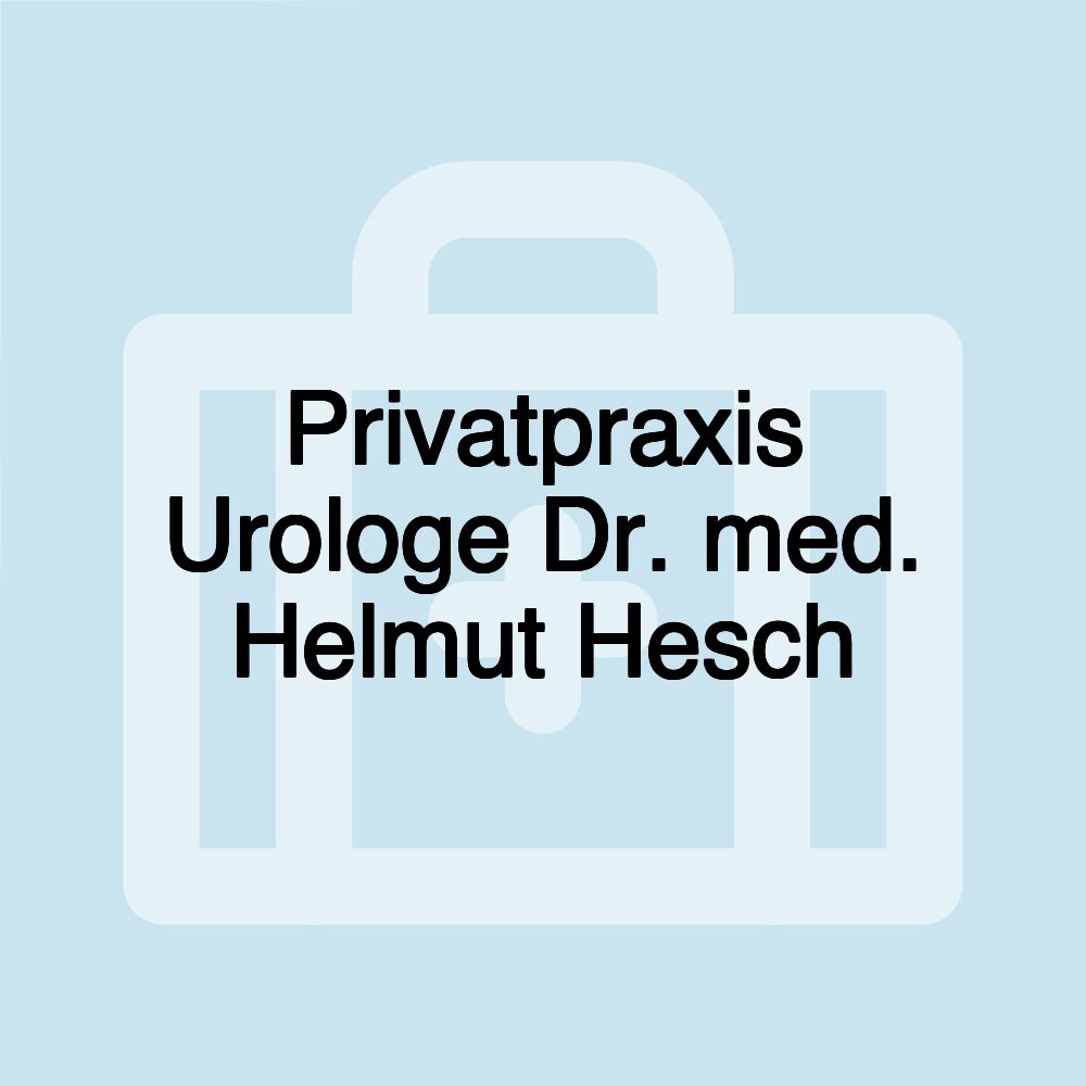 Privatpraxis Urologe Dr. med. Helmut Hesch