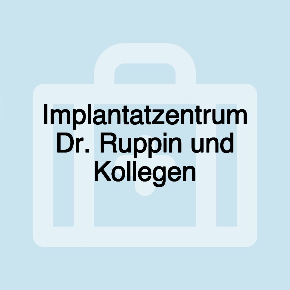 Implantatzentrum Dr. Ruppin und Kollegen