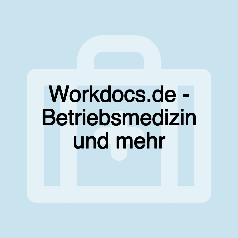 Workdocs.de - Betriebsmedizin und mehr