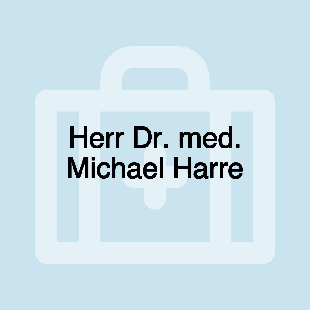 Herr Dr. med. Michael Harre