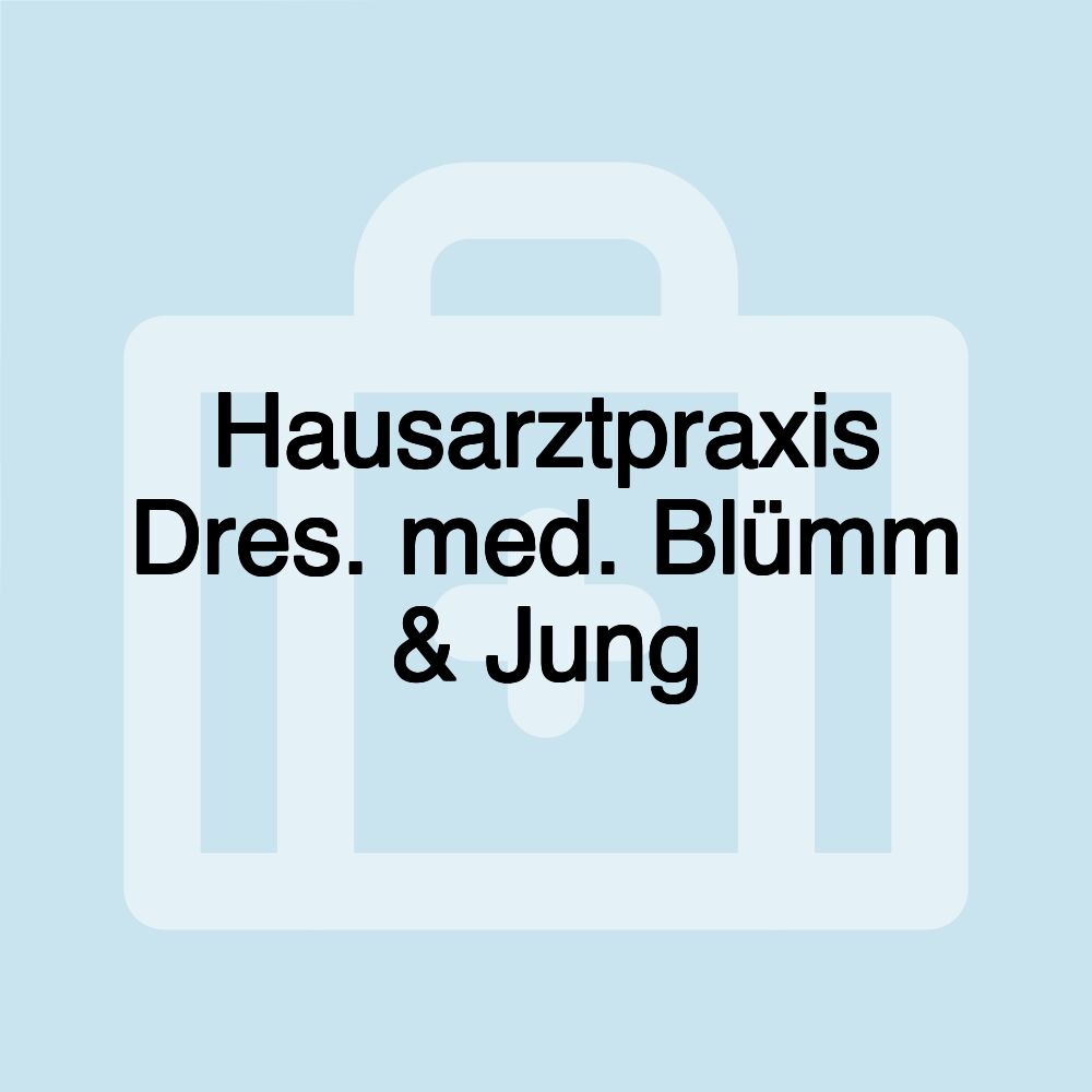 Hausarztpraxis Dres. med. Blümm & Jung