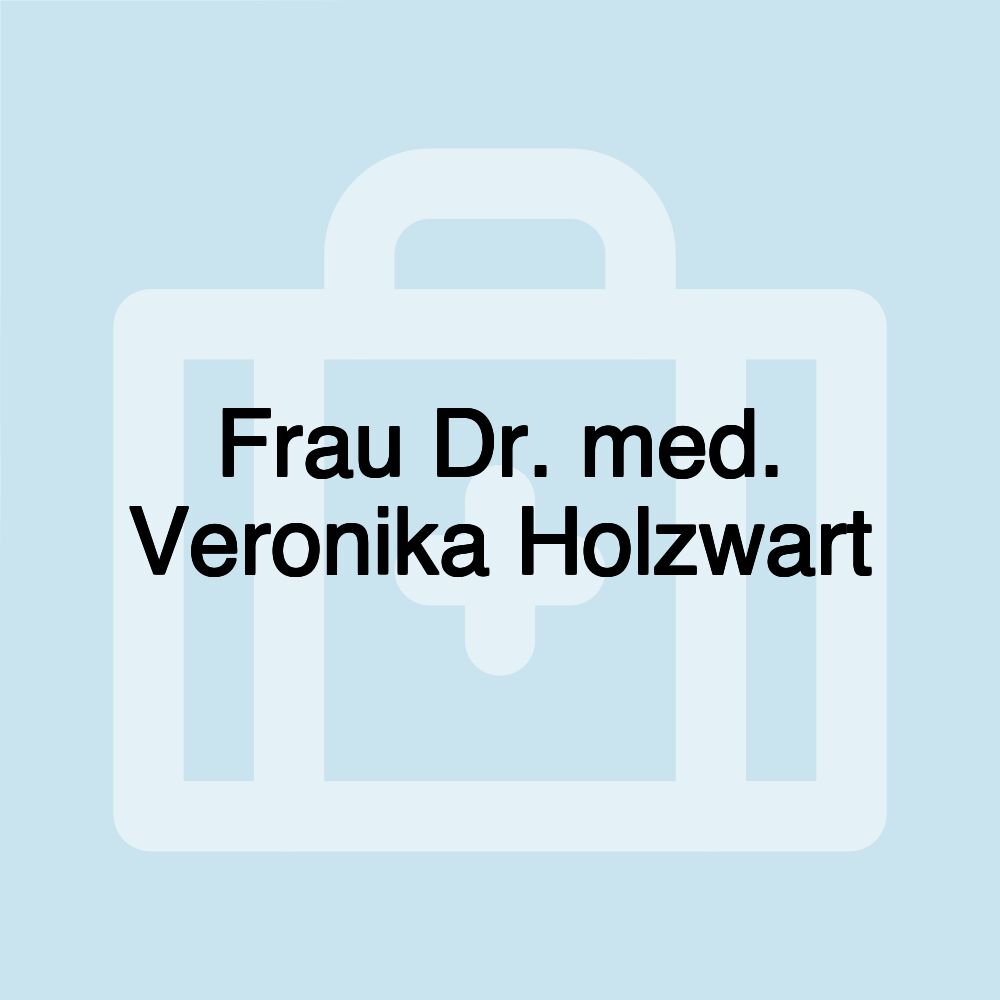 Frau Dr. med. Veronika Holzwart