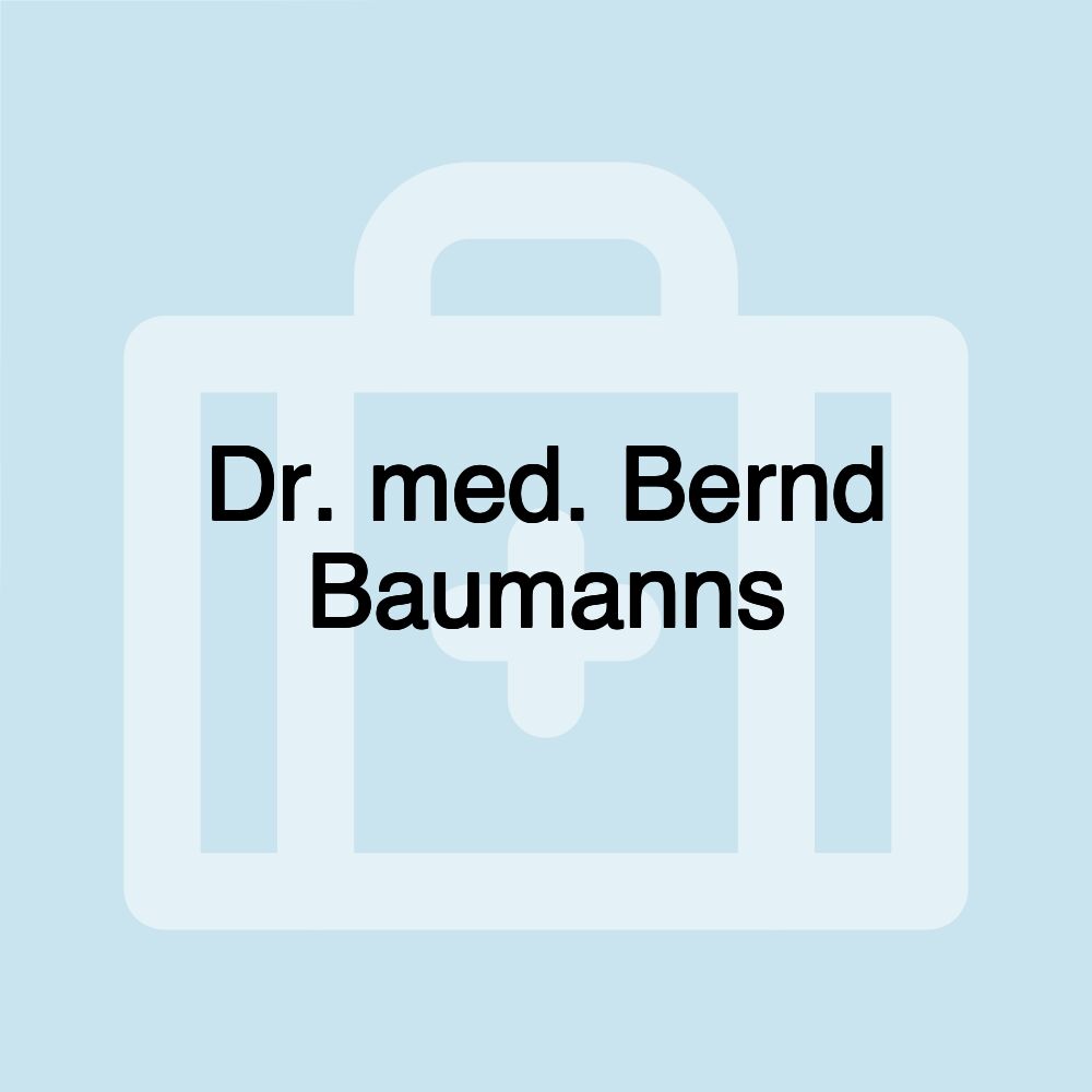 Dr. med. Bernd Baumanns