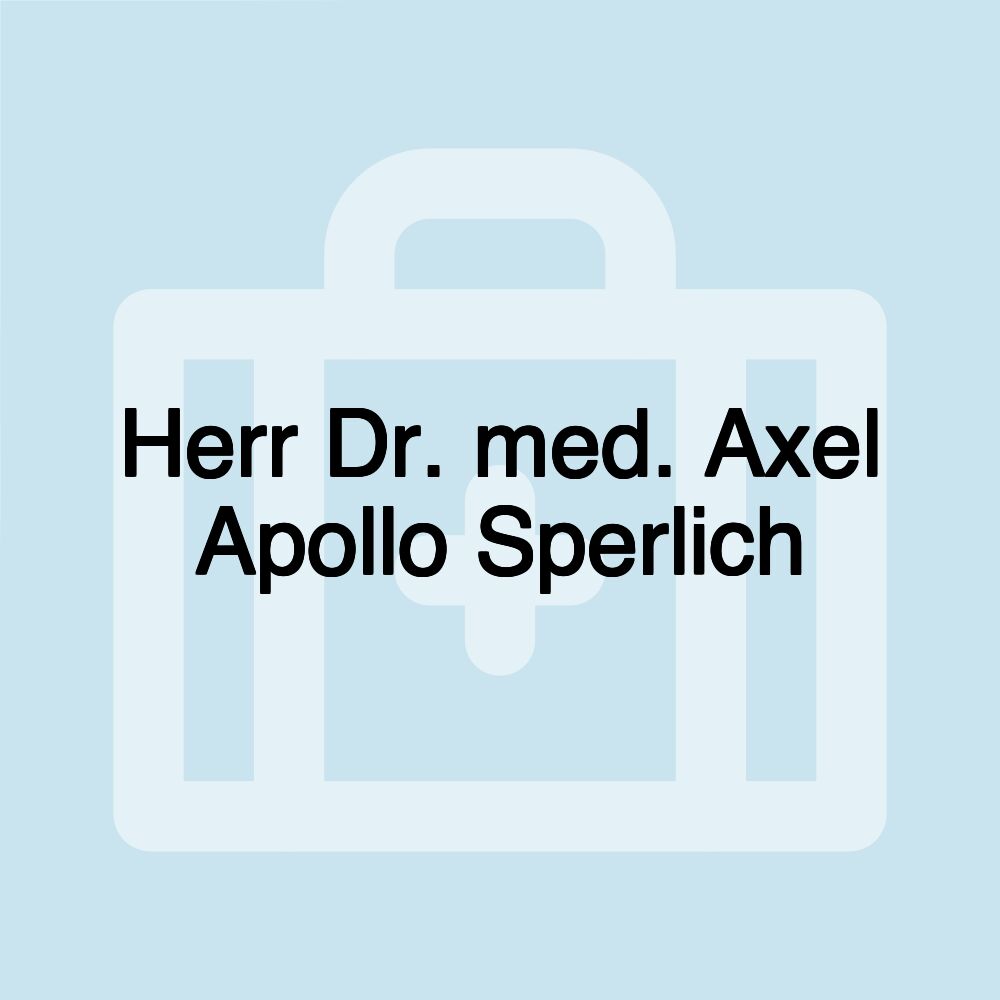 Herr Dr. med. Axel Apollo Sperlich