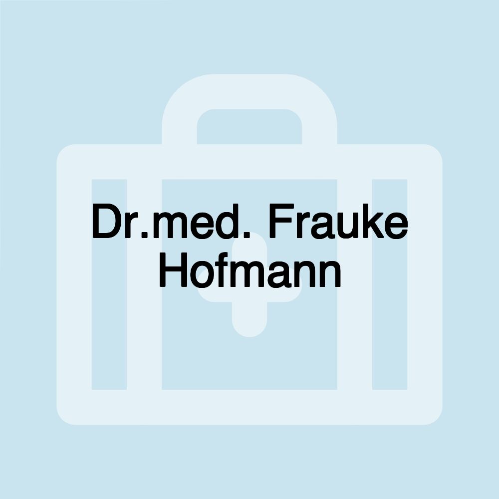 Dr.med. Frauke Hofmann