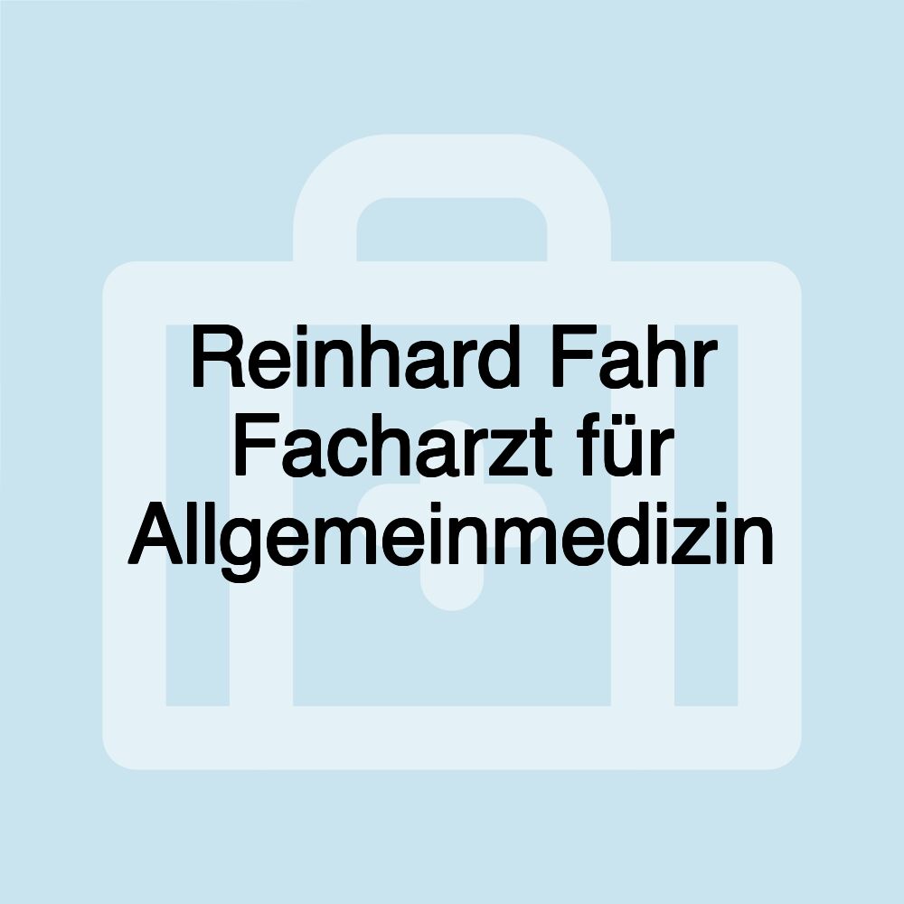 Reinhard Fahr Facharzt für Allgemeinmedizin