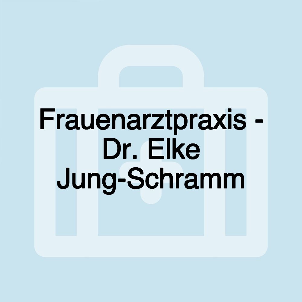 Frauenarztpraxis - Dr. Elke Jung-Schramm