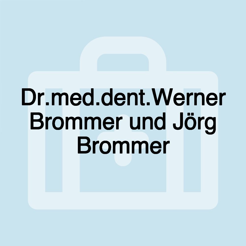 Dr.med.dent.Werner Brommer und Jörg Brommer