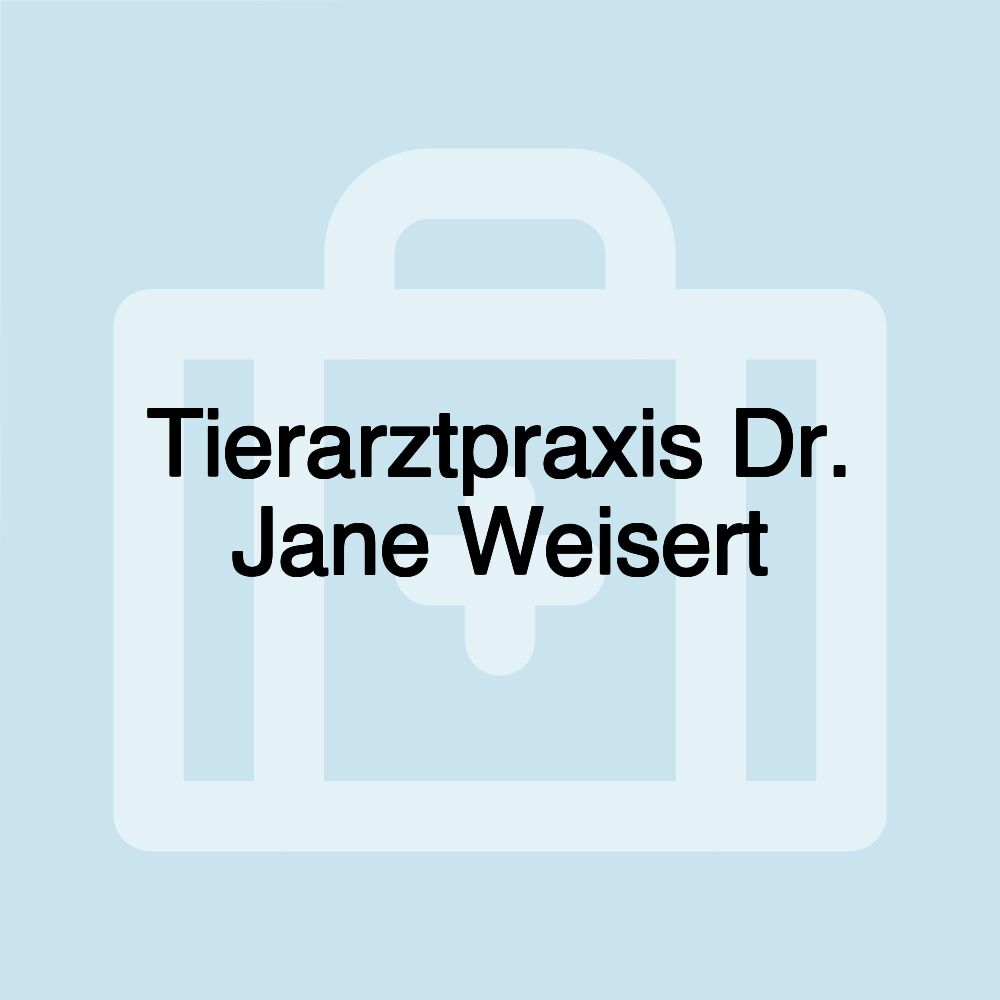 Tierarztpraxis Dr. Jane Weisert