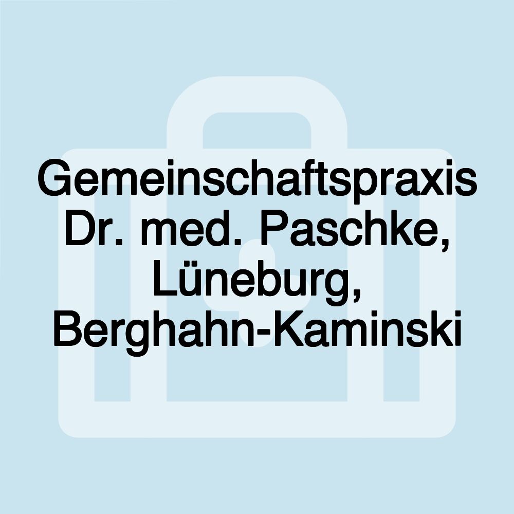 Gemeinschaftspraxis Dr. med. Paschke, Lüneburg, Berghahn-Kaminski