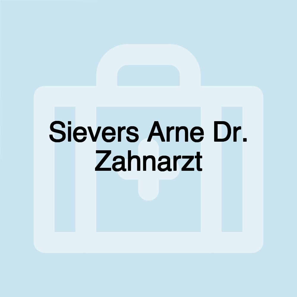 Sievers Arne Dr. Zahnarzt