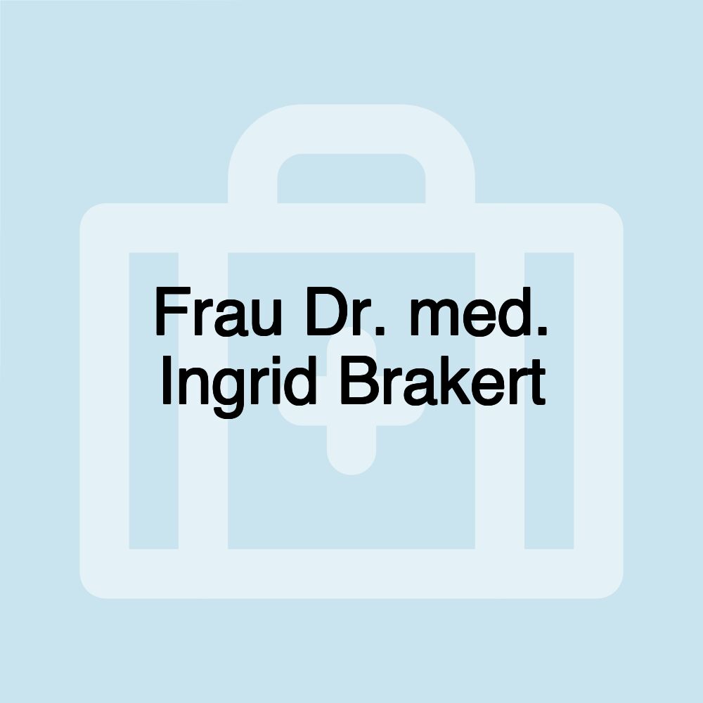 Frau Dr. med. Ingrid Brakert