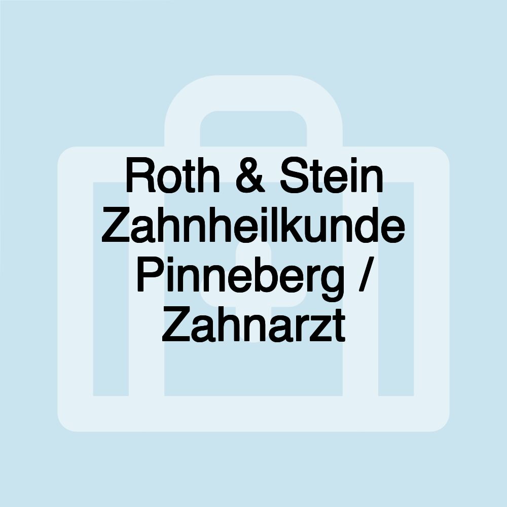 Roth & Stein Zahnheilkunde Pinneberg / Zahnarzt