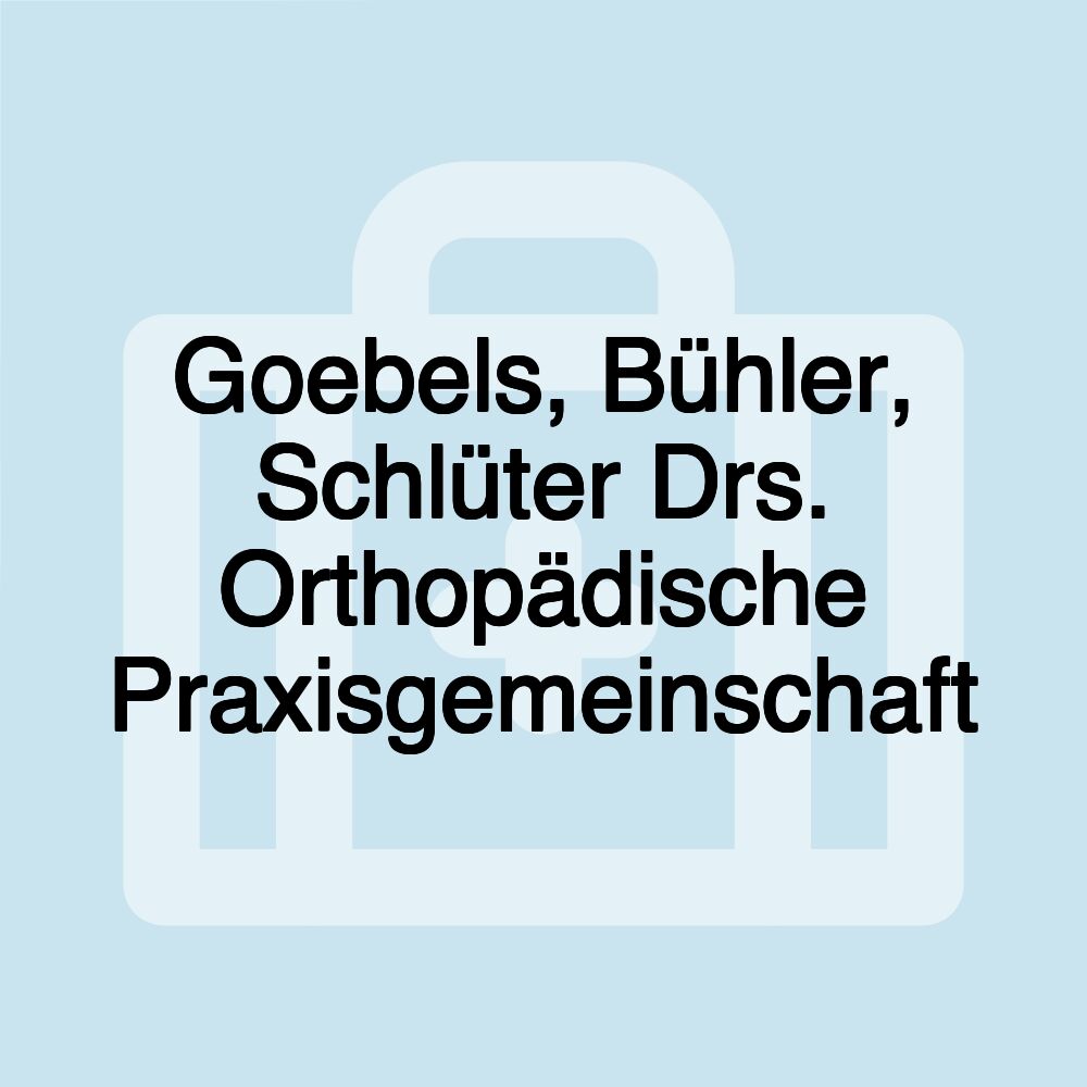 Goebels, Bühler, Schlüter Drs. Orthopädische Praxisgemeinschaft