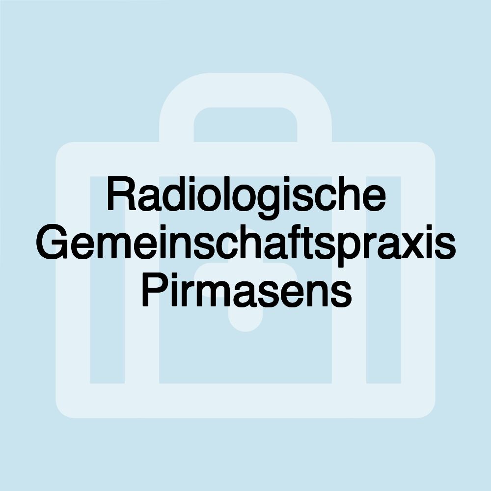 Radiologische Gemeinschaftspraxis Pirmasens