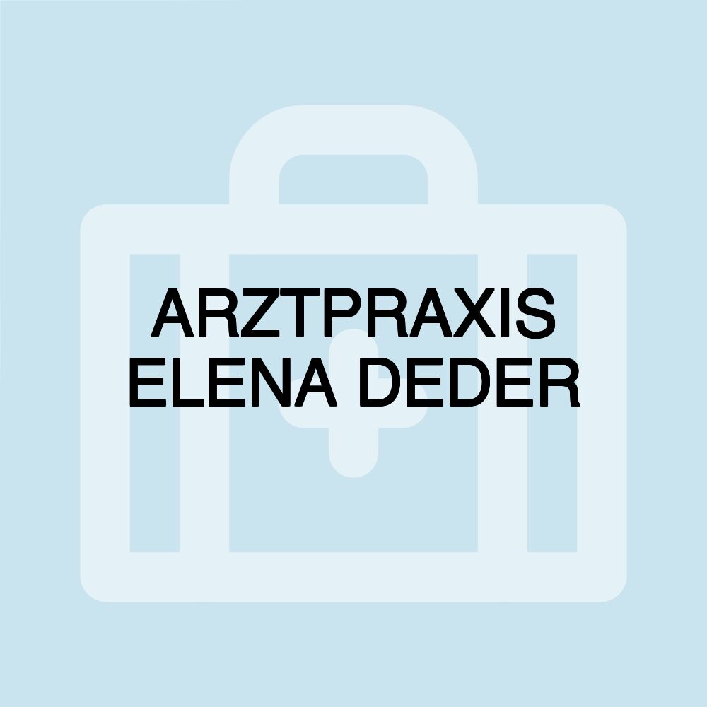 ARZTPRAXIS ELENA DEDER