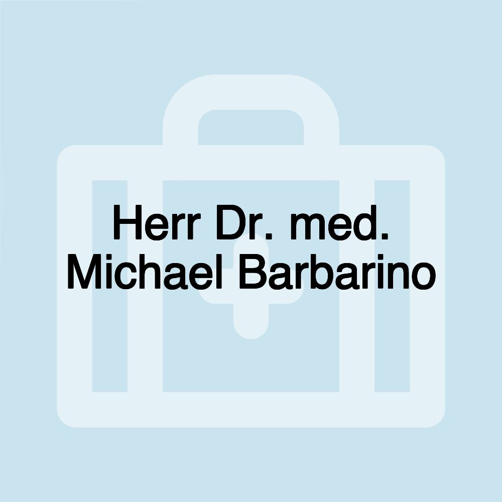 Herr Dr. med. Michael Barbarino