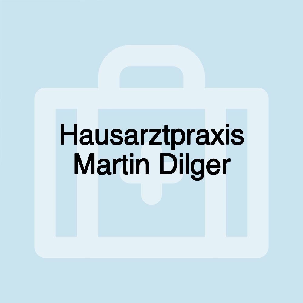 Hausarztpraxis Martin Dilger