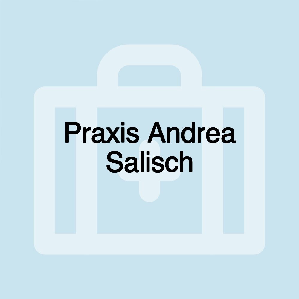 Praxis Andrea Salisch