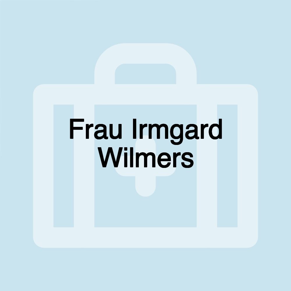 Frau Irmgard Wilmers