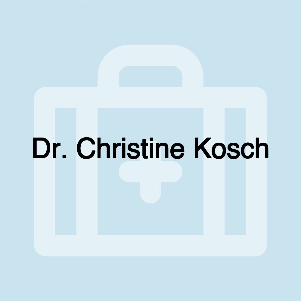 Dr. Christine Kosch