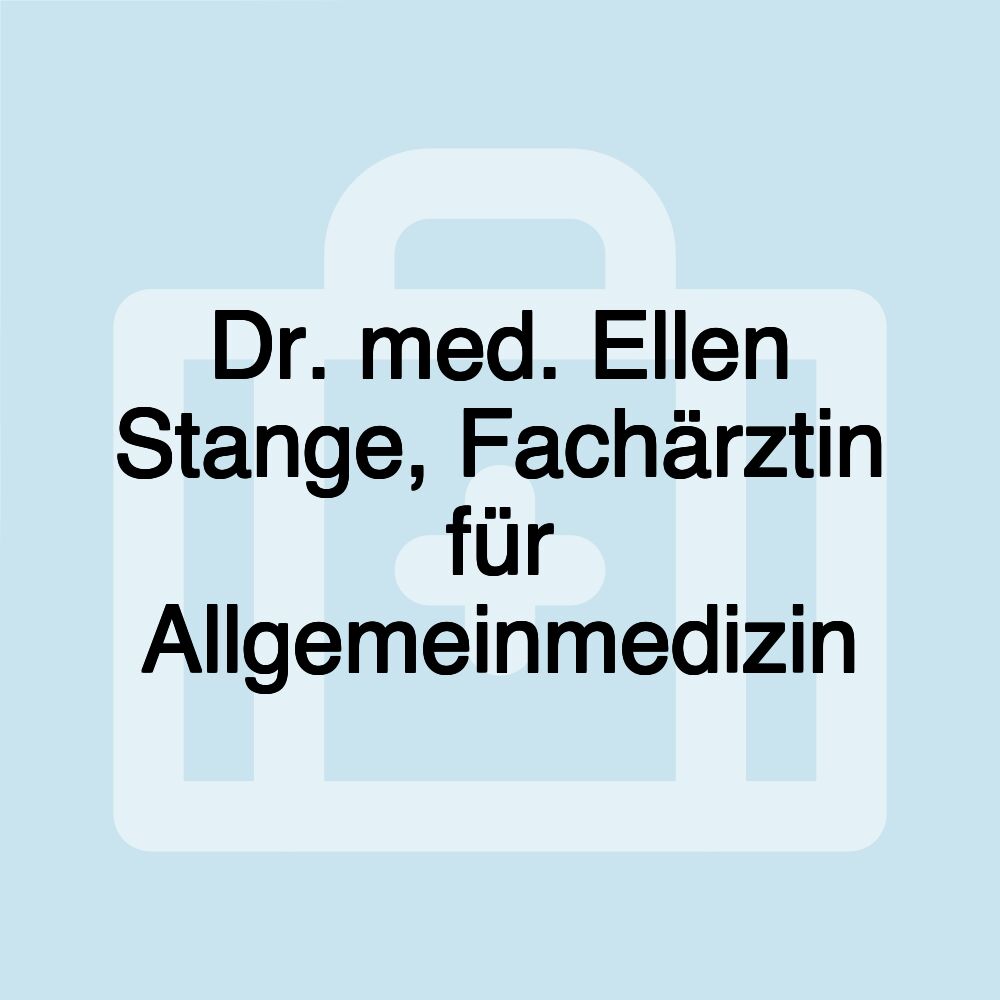 Dr. med. Ellen Stange, Fachärztin für Allgemeinmedizin